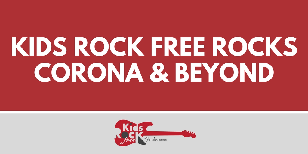 Kids Rock Free Rocks Corona & Beyond