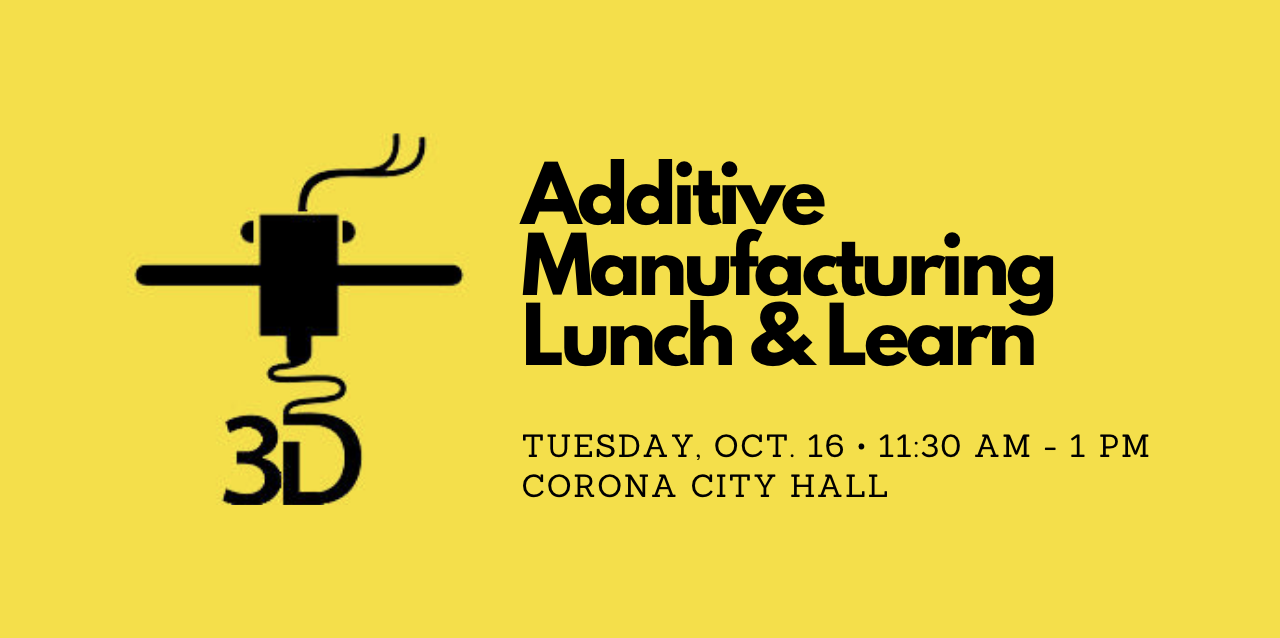 Additive Manufacturing Lunch & Learn