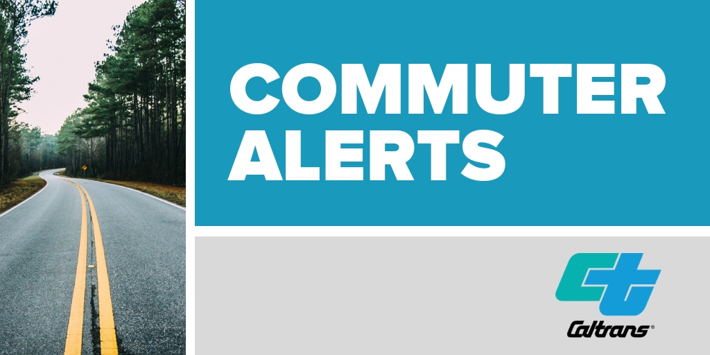 Caltrans: COMMUTER ALERT