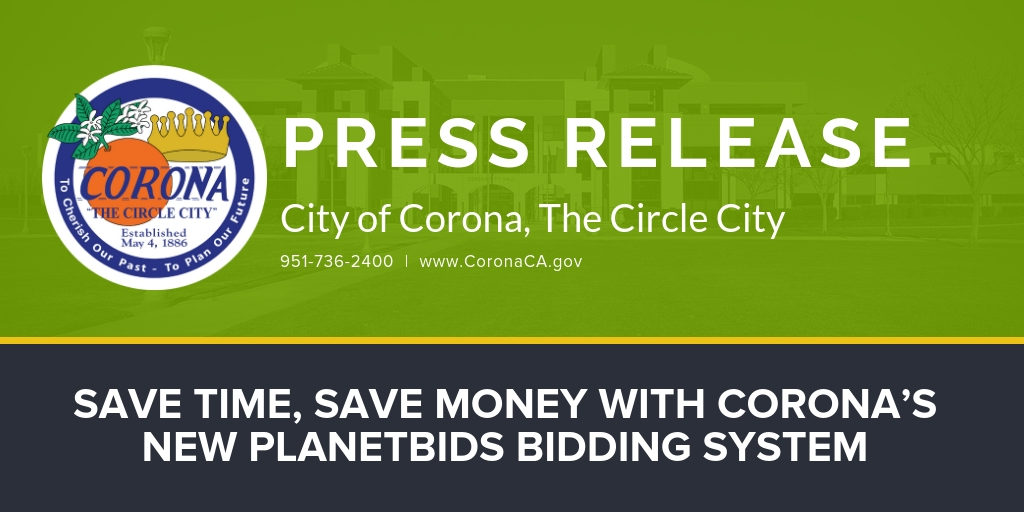 SAVE TIME, SAVE MONEY WITH CORONA’S NEW PLANETBIDS BIDDING SYSTEM