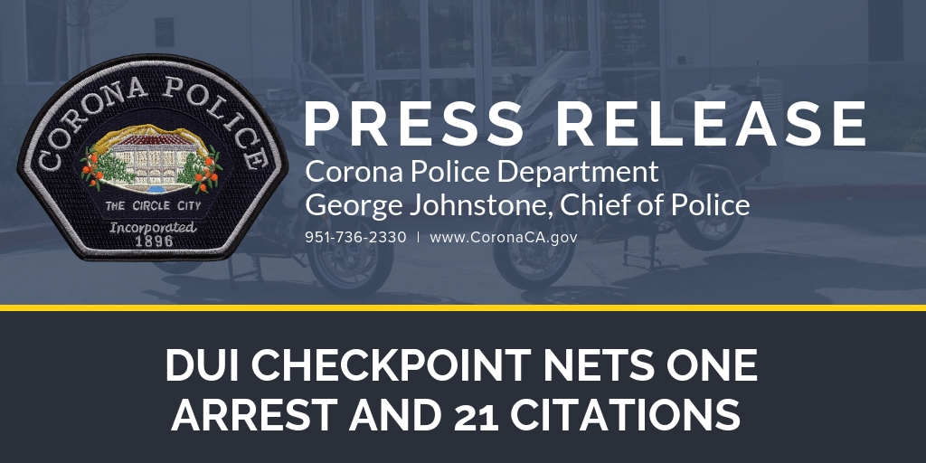 DUI CHECKPOINT NETS ONE ARREST AND 21 CITATIONS 