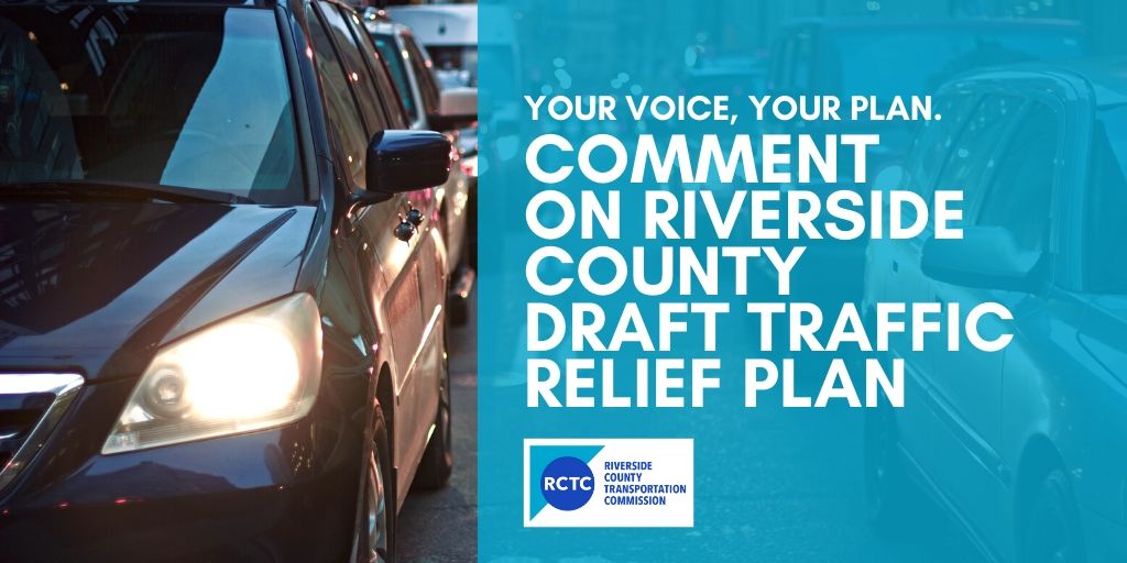 RCTC Seeking Your Comments on the Draft Traffic Relief Plan