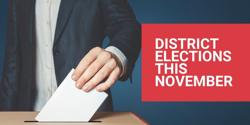 DISTRICT ELECTIONS THIS NOVEMBER